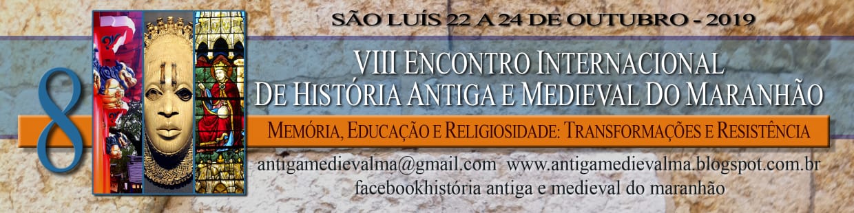 VIII Encontro Internacional de História Antiga e Medieval do Maranhão