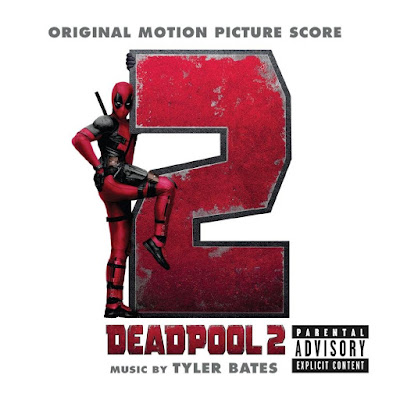 Deadpool 2 Original Score Tyler Bates