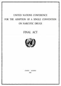 Единая конвенция. Единая конвенция о нарк средствах 1961. Конвенция ООН О наркотических веществах 1961 года. Конвенции о наркотиках. Единой конвенции о наркотических средствах ООН В 1961.