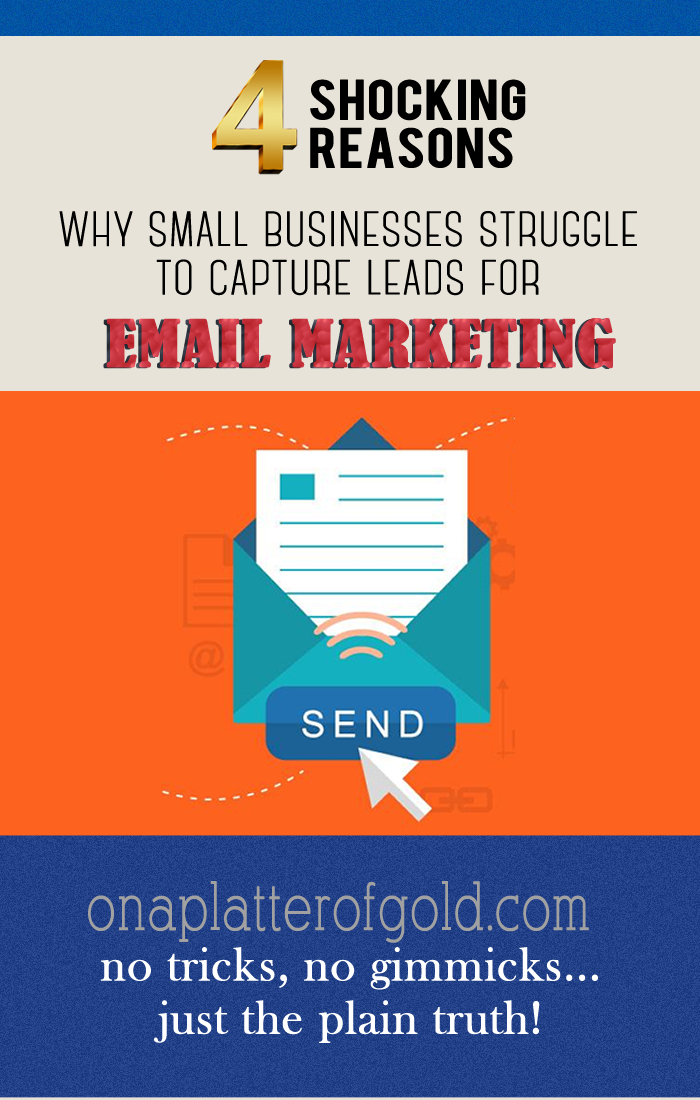 Top 4 SHOCKING Reasons Why Small Businesses Struggle To Capture Leads For Email Marketing + Solutions