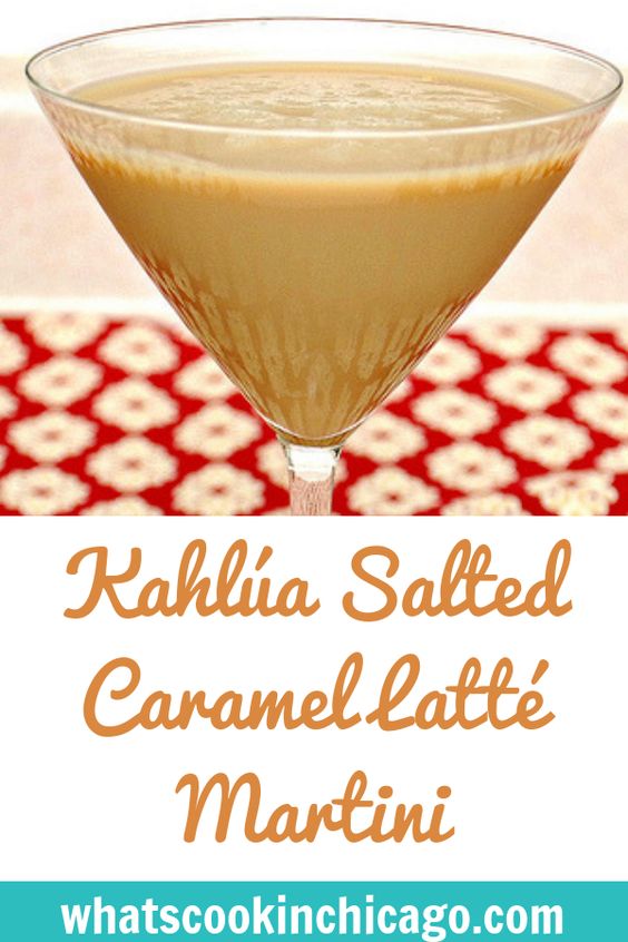 Kahlúa Salted Caramel Latté Martini What's Cookin, Chicago