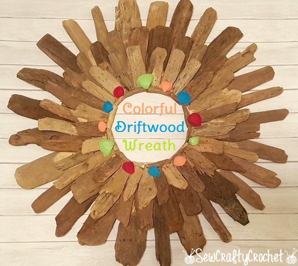 Colorful Driftwood Wreath Sew Crafty Crochet