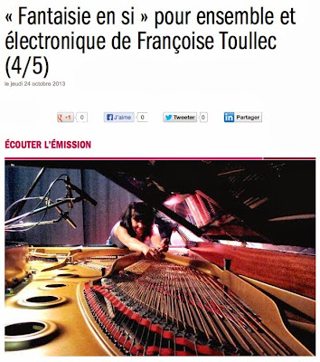 http://www.francemusique.fr/emission/alla-breve/2013-2014/fantaisie-en-si-pour-ensemble-et-electronique-de-francoise-toullec-4-5-10-24-2013-00-00