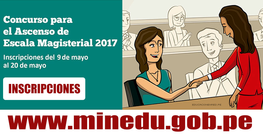 MINEDU: Inscripción Concurso para el Ascenso de Escala Magisterial 2017 - www.minedu.gob.pe MINEDU: Inscripción Concurso para el Ascenso de Escala Magisterial 2017 - www.minedu.gob.pe