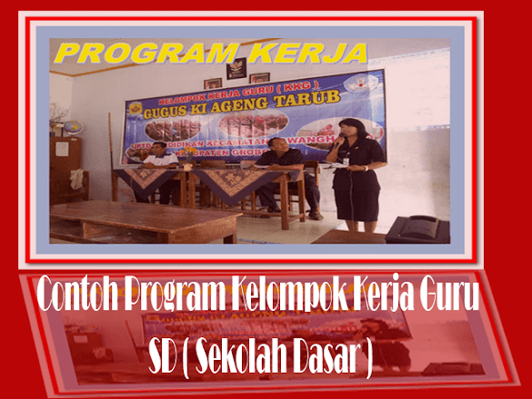 Contoh Kegiatan Kelompok Kerja Guru Sd ( Sekolah Dasar )