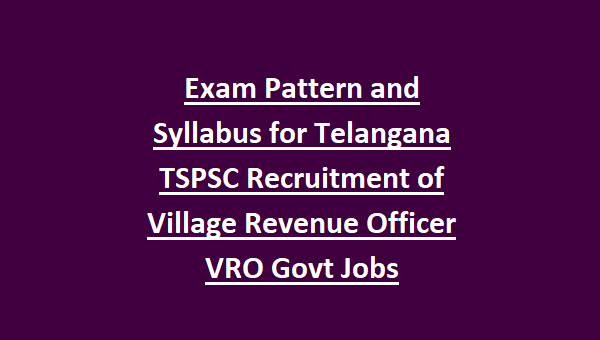 Hall Ticket Tspsc Vro Exam Pattern And Syllabus For Telangana