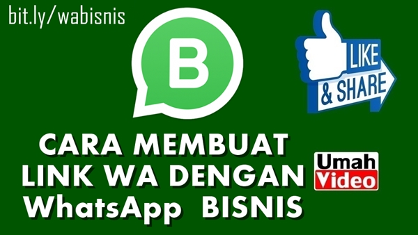 Cara Membuat Link WA dengan akun WhatsApp Bisnis - akriko.com