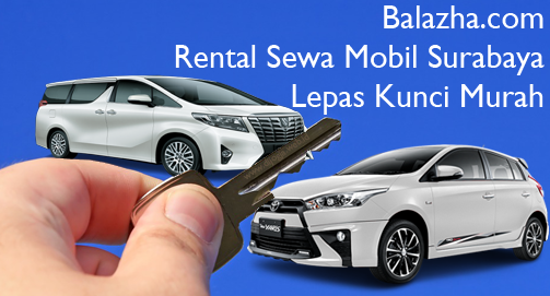 Rental Sewa Mobil Surabaya Lepas Kunci Murah Rental Sewa Mobil Surabaya Lepas Kunci Murah