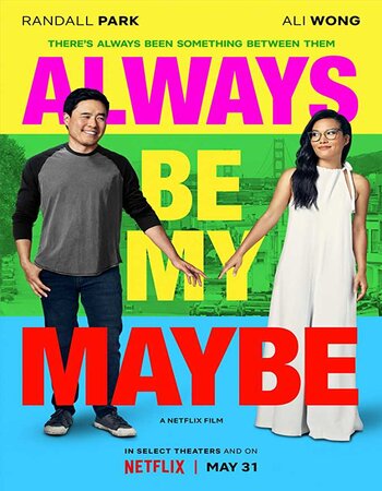 Always Be My Maybe (2019) Dual Audio Hindi 480p HDRip 300MB Subs Movie Download