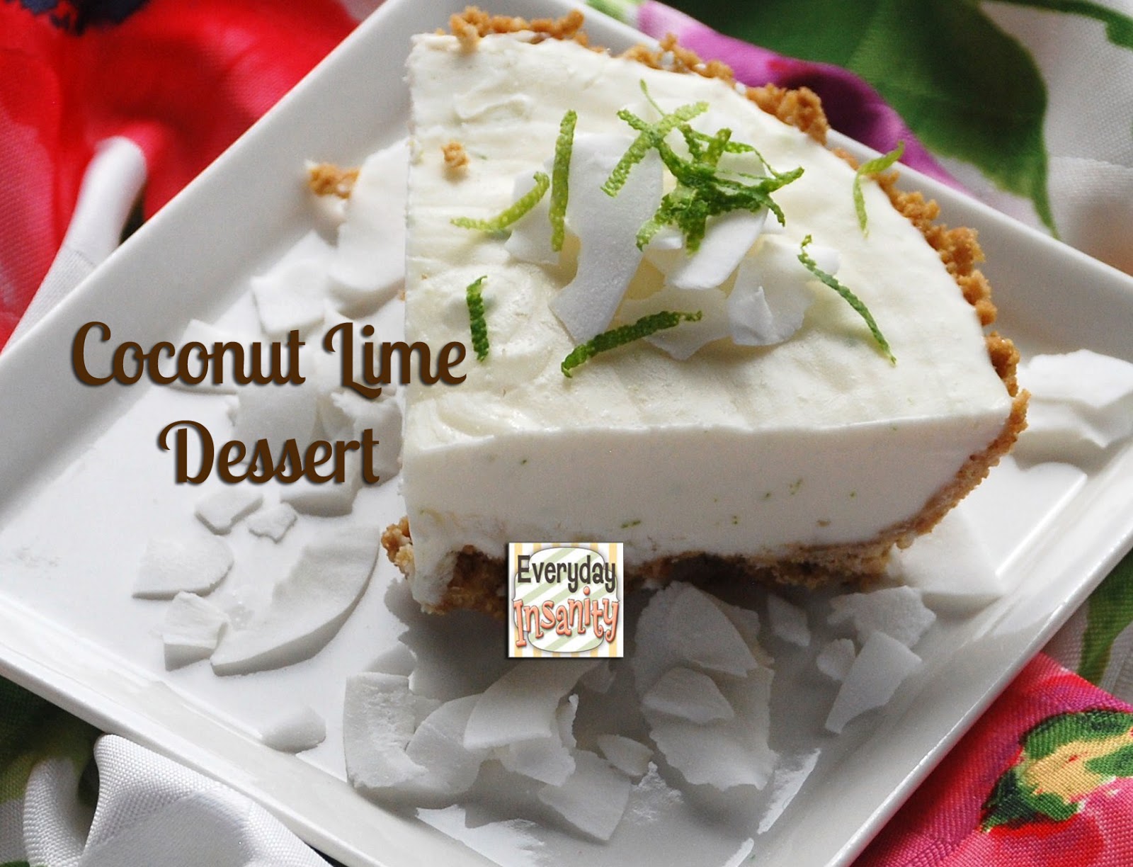 Everyday Insanity... Coconut Lime Dessert
