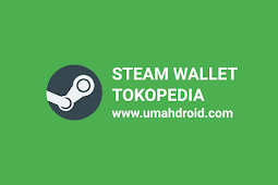 Tutorial Membeli Voucher Steam Wallet di Tokopedia Murah