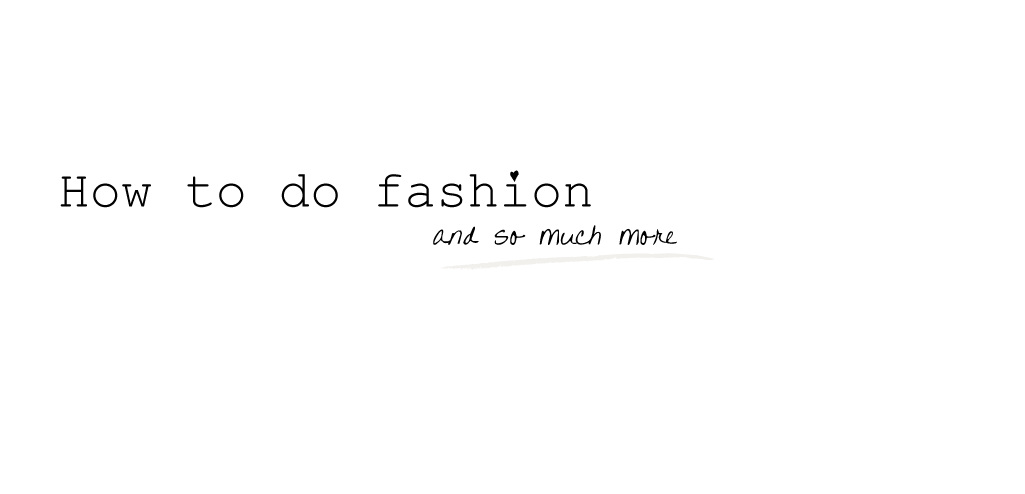 .How to do fashion