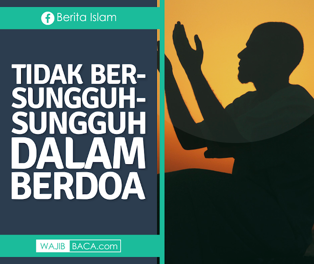 Jangan Menghalangi Harapanmu, Ternyata Ini Perkara Penghalang Terkabulnya Doa! Jangan Menghalangi Harapanmu, Ternyata Ini Perkara Penghalang Terkabulnya Doa!