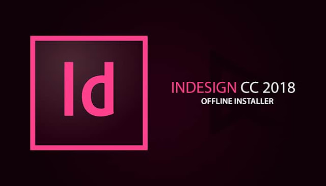 Download Adobe InDesign CC 2018 Full (32bit+64bit) | Viết bởi doanfd