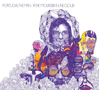 PORTUGAL.THE MAN "In The Mountain In The Cloud"