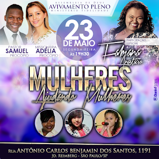 Cartaz Mulheres Ajudando Mulheres  Mulheres Ajudando Mulheres Pastor Samuel Procópio, Missionária Adélia Procópio Avivamento Pleno