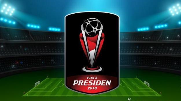Jadwal Lengkap Piala Presiden 2018 - Siaran Langsung Indosiar.