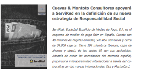 Contrato con ServiRed para ayudarle a definir su nueva estrategia de Responsabilidad Social Corporativa.