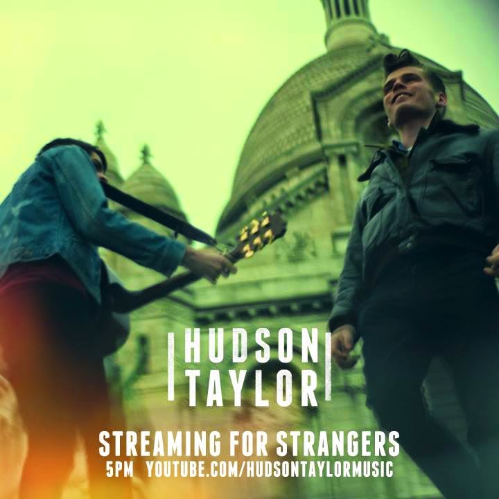 Hudson Taylor - Streaming for Strangers