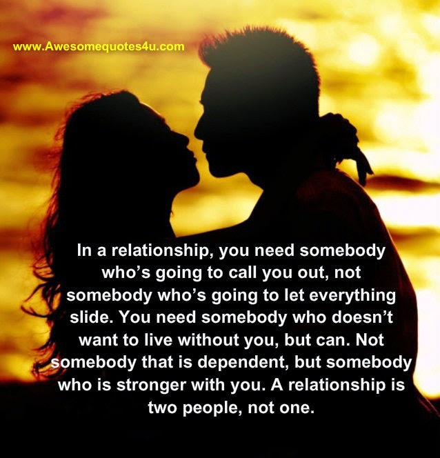 Awesomequotes4u.com: In a relationship, you need