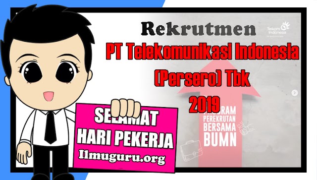 Lowongan Kerja PT Telkom Indonesia Tahun 2019 (FHCI BUMN)