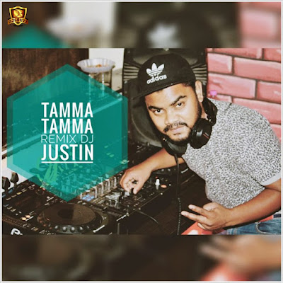 TAMMA TAMMA REMIX – DJ JUSTIN