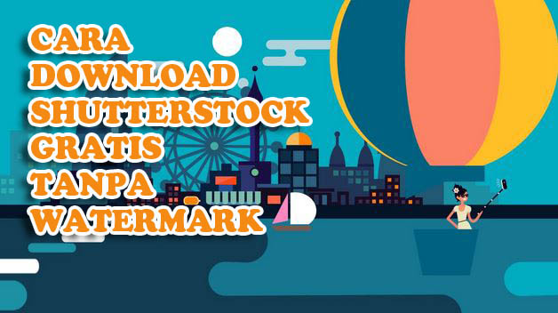 Cara Download Vector Di Shutterstock Gratis Cara Download Vector Di Shutterstock Gratis