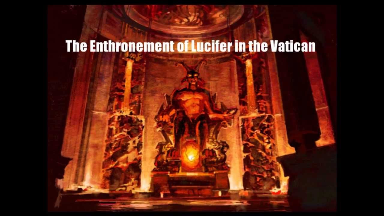 THE ENTHRONEMENT OF LUCIFER IN THE VATICAN
