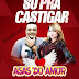 ASAS DO AMOR SÓ PRA CASTIGAR (dj Sidney Ferreiraaaa)