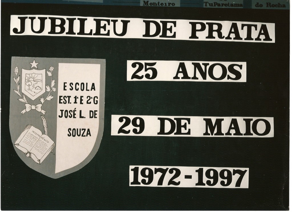 Escola Estadual Jose Leite de Souza Monteiro/PB Ano 1997 Jubileu de Prata 25 Anos Escola Estadual Jose Leite de Souza Monteiro/PB Ano 1997 Jubileu de Prata 25 Anos