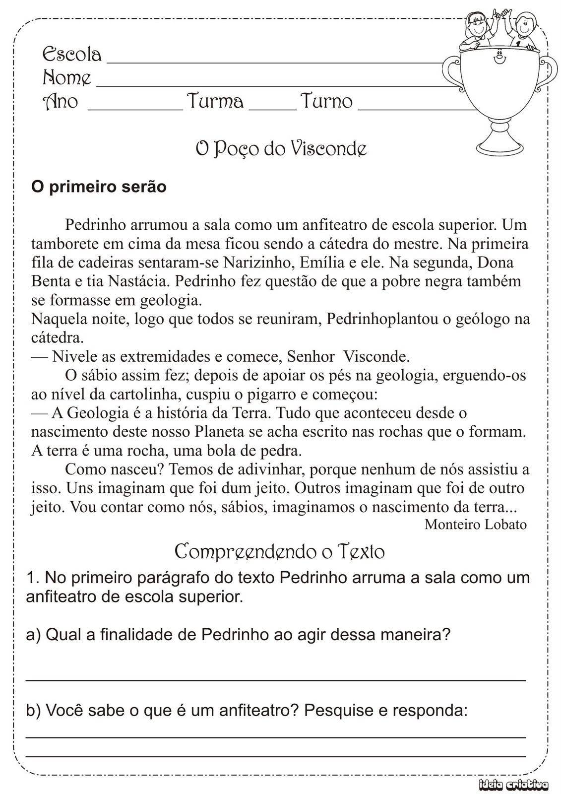 Atividade Texto e Interpretação O Poço do Visconde / Sítio do Pica pau Amarelo Ideia Criativa Atividade Texto e Interpretação O Poço do Visconde / Sítio do Pica pau Amarelo Ideia Criativa