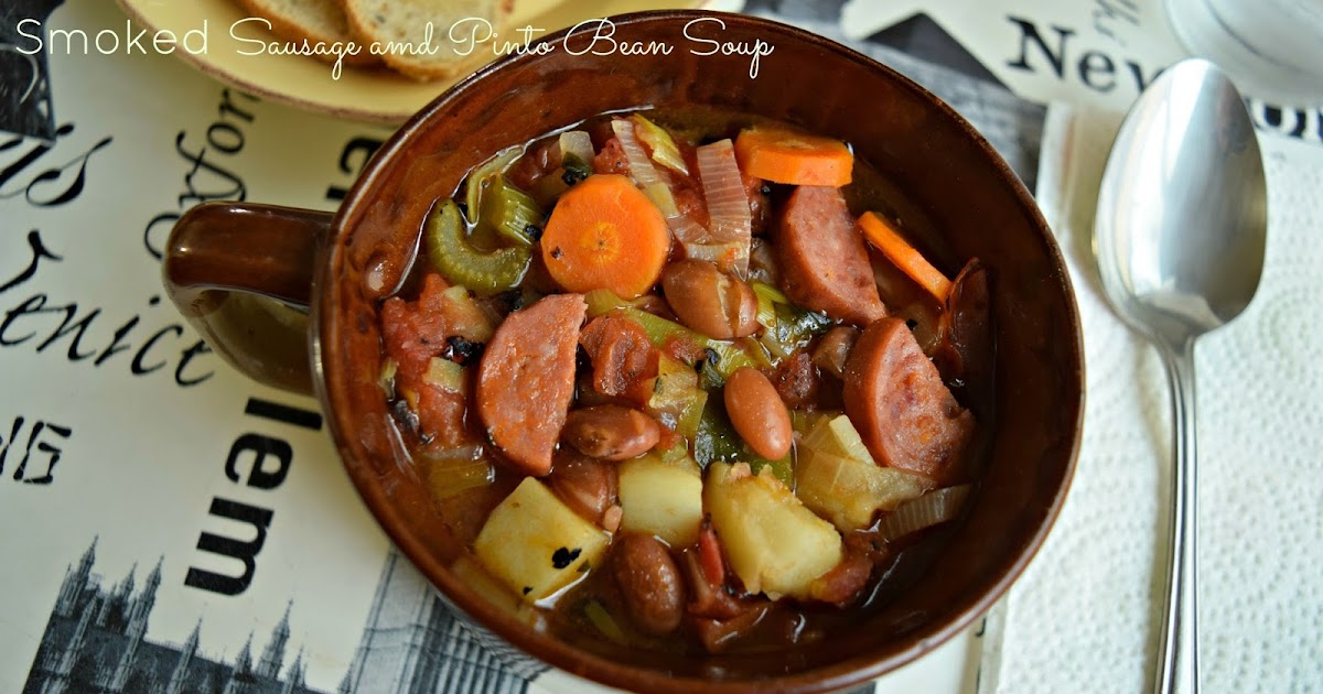 Smoked Sausage and Pinto Bean Stew A Little Fish in the Kitchen