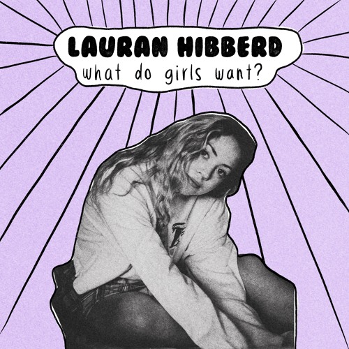 Lauran Hibberd Unveils New Single ‘What Do Girls Want?’