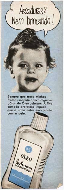 Propaganda do óleo Johnson para bebês nos anos 50: combate às assaduras.