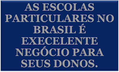 A imagem de fundo azul escuro e caracteres em azuis claros diz: as escolas particulares no Brasil é excelente negócio para seus donos.