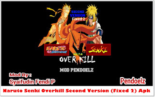Naruto Senki Overkill Second Version (Fixed 2) Mod Apk Terbaru Naruto Senki Overkill Second Version (Fixed 2) Mod Apk Terbaru