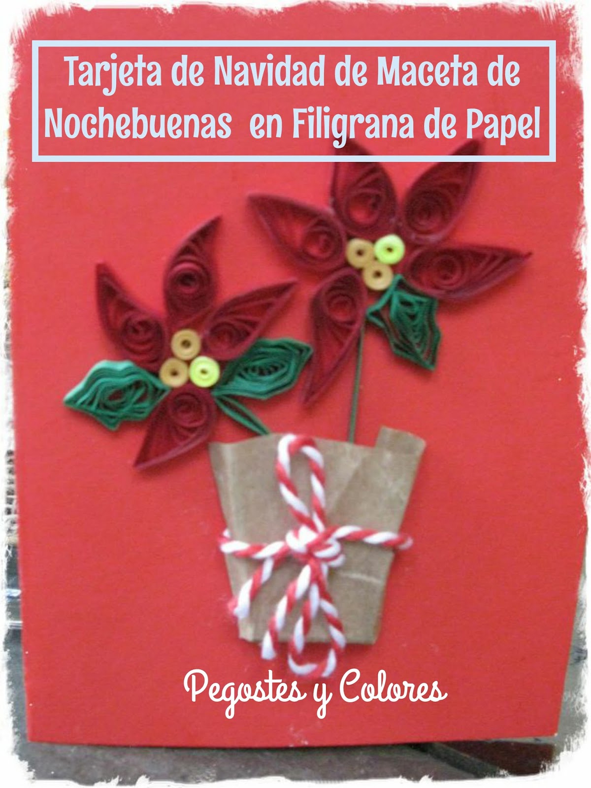 Pegostes y Colores: Tarjeta de Navidad de Maceta de Nochebuenas en  Filigrana de Papel
