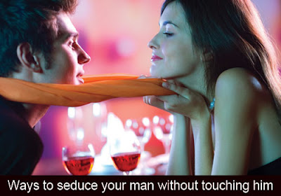 Seduce your man