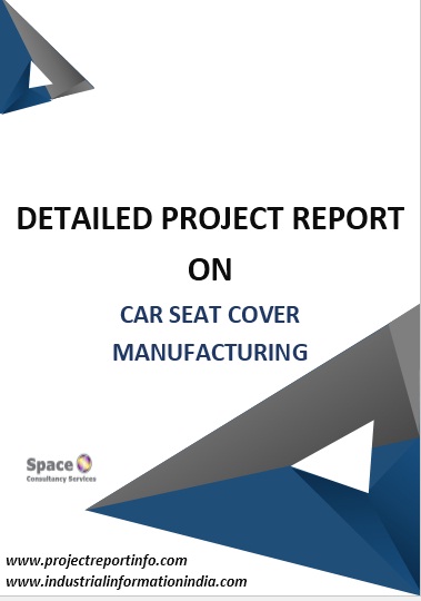 Car Seat Cover Manufacturing Project Report