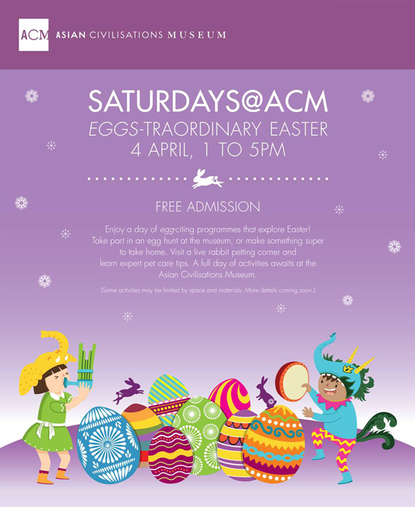 Asian Civilisations Museum Eggs-traordinary Easter
