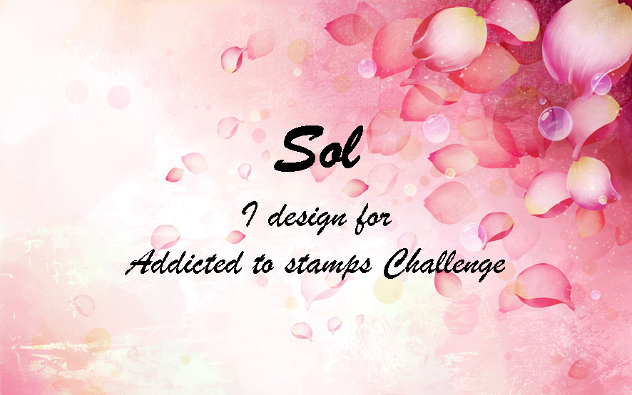 PAST DESIGN TEAM MEMBER OF ADDICTED TO STAMPS CHALLENGE