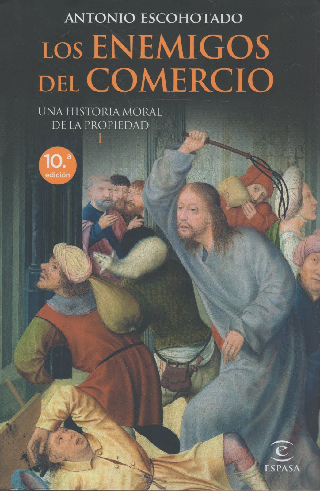 Antonio Escohotado (Los enemigos del comercio) Una historia moral de la propiedad