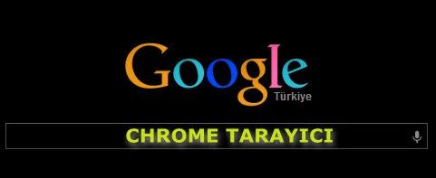 Google Chrome Tarayıcı