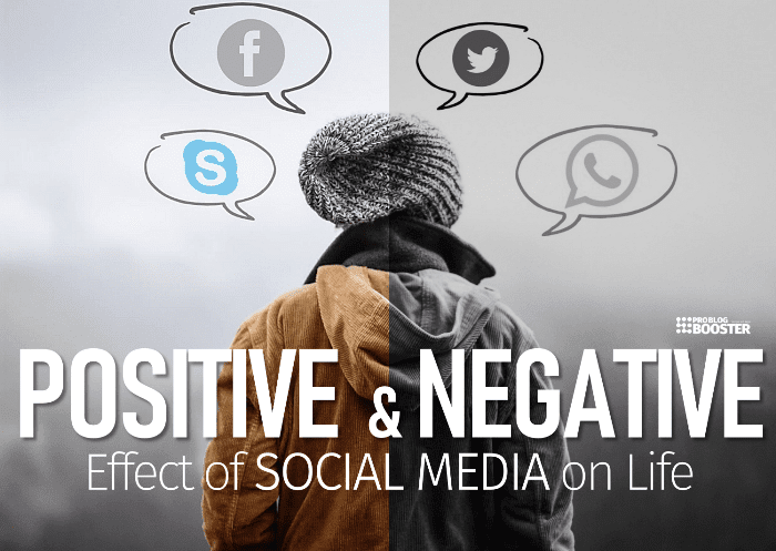 Positive Negative Effect of Social Media on Life