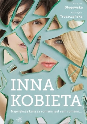 Inna kobieta Karolina Głogowska, Katarzyna Troszczyńska - recenzja