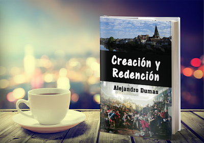 Creacion y Redencion Alejandro Dumas