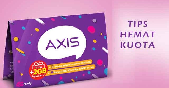 7 Cara Menghemat Kuota Internet Axis Hp Android Yukampus
