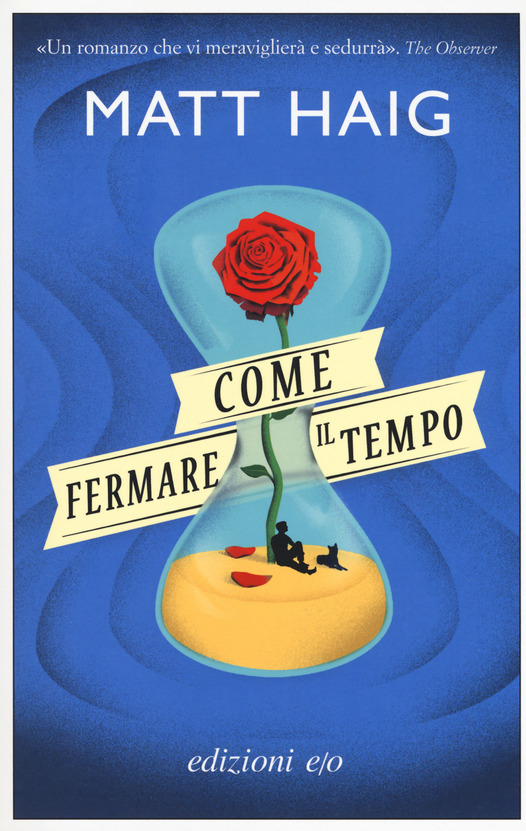 Come fermare il tempo Matt Haig e/o