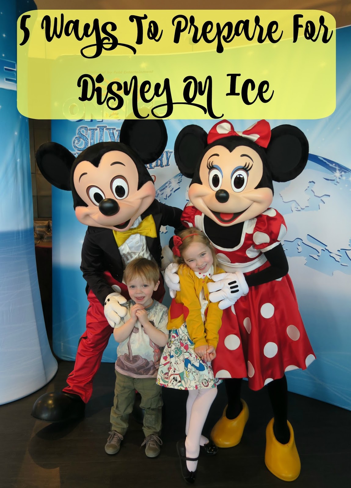Five Ways To Prepare For Disney On Ice brummymummyof2
