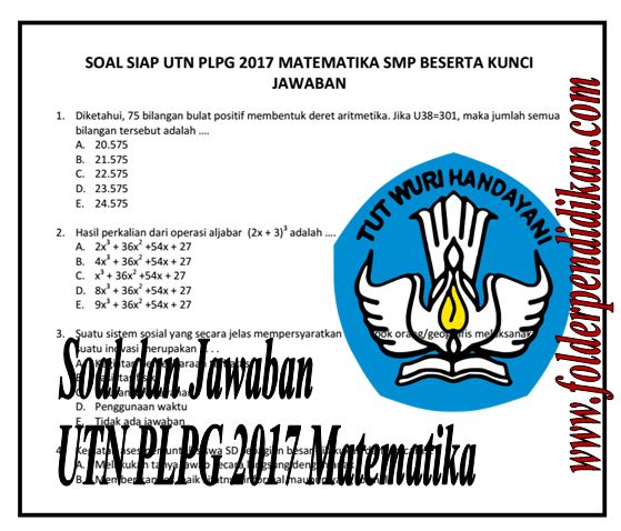Soal dan Jawaban UTN PLPG 2017 Matematika Soal UTN PLPG 2017 Matematika